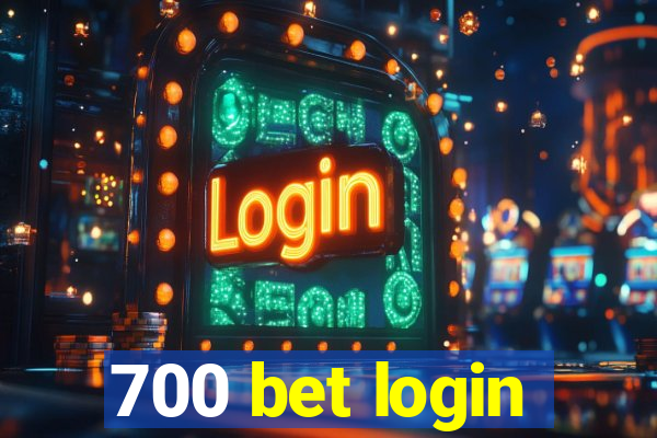 700 bet login